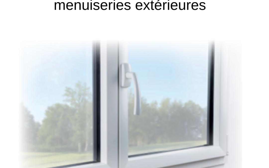 L’ENTRETIEN DE VOS MENUISERIES